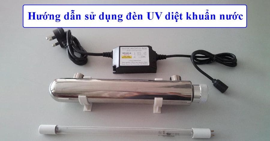 cach lap den uv cho may loc nuoc dung chuan cach lap den uv cho may loc nuoc dung chuan